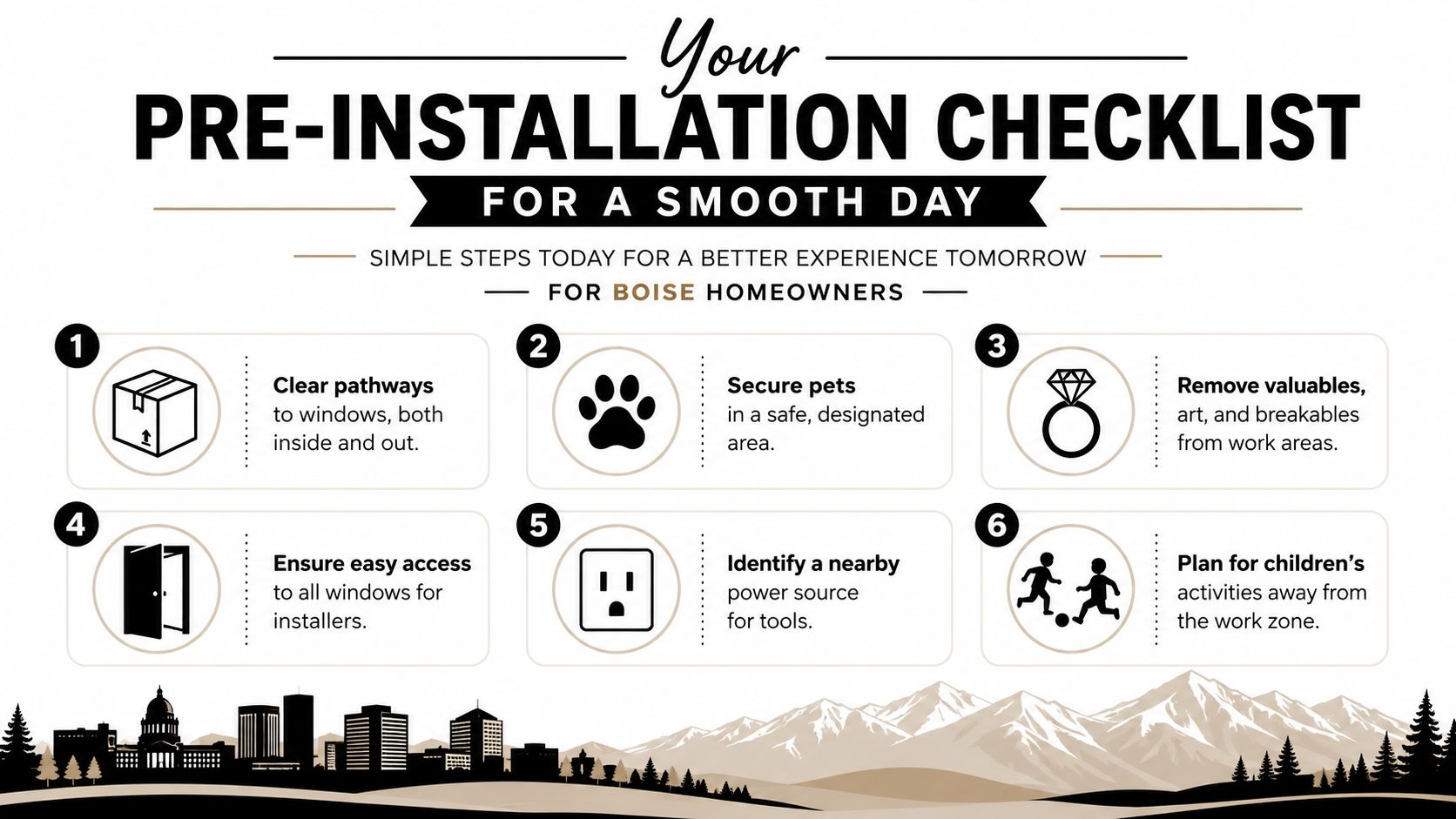 A checklist for Boise homeowners to prepare their home for a smooth window installation day experience.